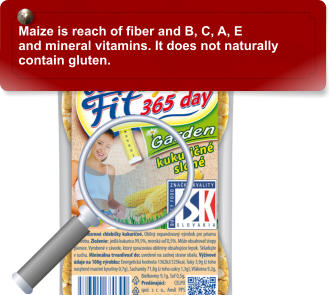 Maize is reach of fiber and B, C, A, E  and mineral vitamins. It does not naturally  contain gluten.